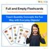 Full and Empty Flashcards: Teach Quantity Concepts with Everyday Objects