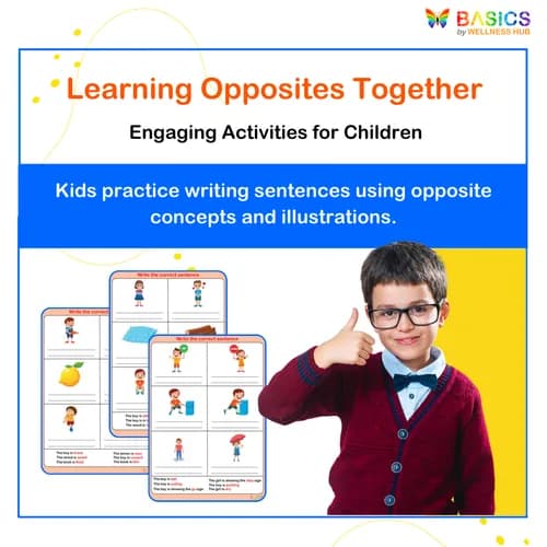 OPPOSITES – Write the Correct Sentence: Printable PDF for Kids