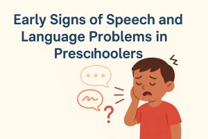 Early Signs of Speech and Language Problems in Preschoolers