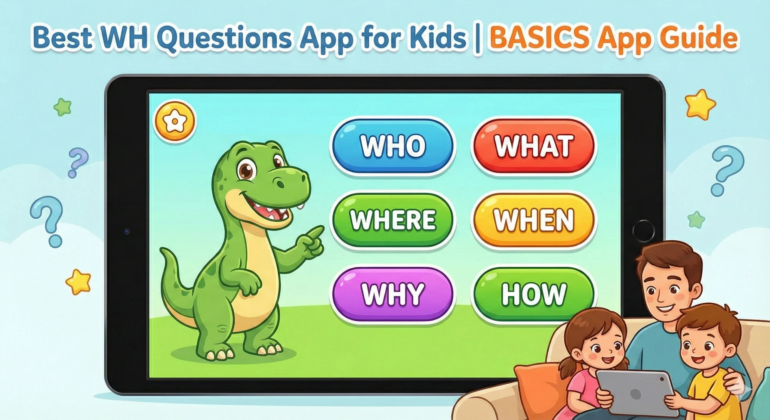 Best App to Teach WH Questions (What, Where, Who, Why) for Kids – BASICS